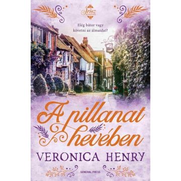 Veronica Henry: A pillanat hevében