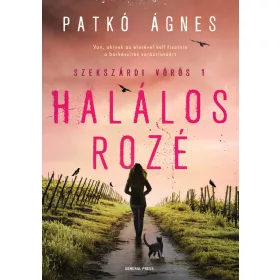 Patkó Ágnes: Halálos rozé