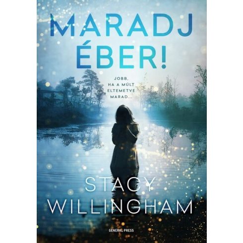 Stacy Willingham: Maradj éber!