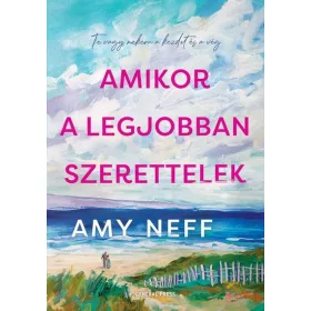 Amy Neff: Amikor a legjobban szerettelek