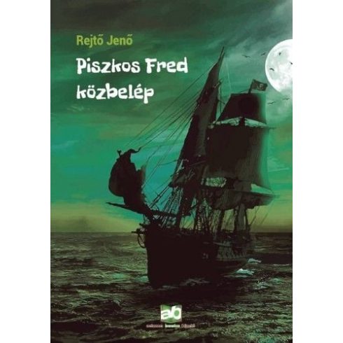 Rejtő Jenő: Piszkos Fred közbelép