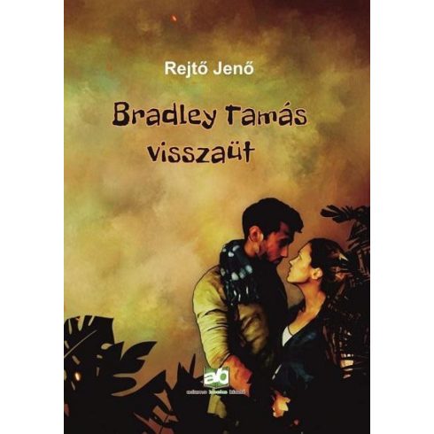 Rejtő Jenő: Bradley Tamás visszaüt