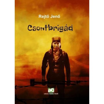 Rejtő Jenő: Csontbrigád