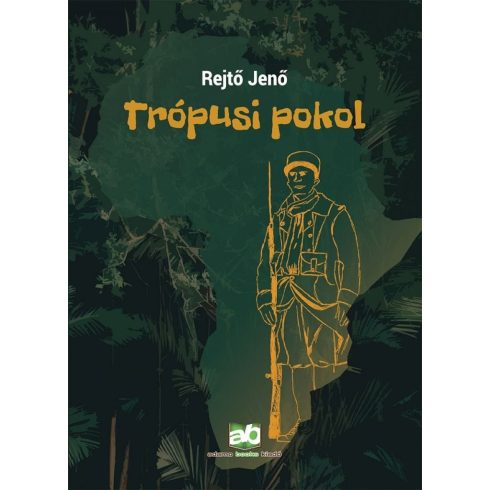 Rejtő Jenő: Trópusi pokol