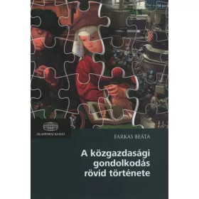   Farkas Beáta: A közgazdasági gondolkodás rövid története