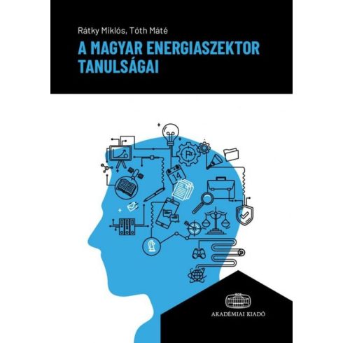 Rátky Miklós, Tóth Máté: A magyar energiaszektor tanulságai