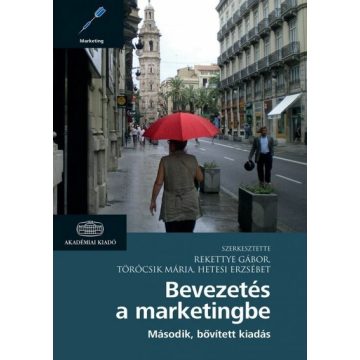   Hetesi Erzsébet, Rekettye Gábor, Törőcsik Mária: Bevezetés a marketingbe (2. bővített kiadás)