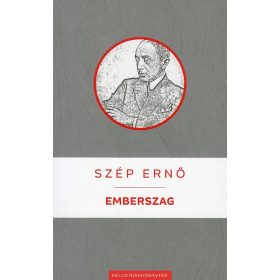 SZÉP ERNŐ: EMBERSZAG
