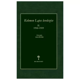SAS PÉTER: KELEMEN LAJOS LEVELEZÉSE II. 1910-1919