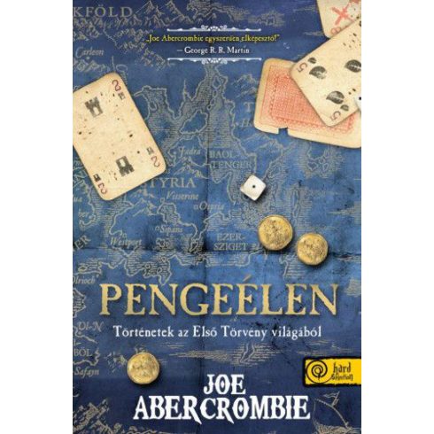 Joe Abercrombie: Pengeélen (Történetek az Első Törvény világából)