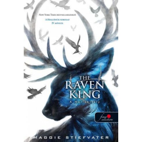 Maggie Stiefvater: The Raven King - A Hollókirály - kemény kötés