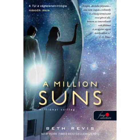 Beth Revis: A Million Suns - Milliónyi Csillag - Túl a végtelenen 2.