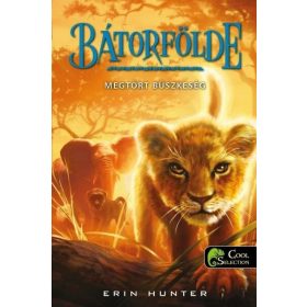 Erin Hunter: Bátorfölde 1. - Megtört büszkeség