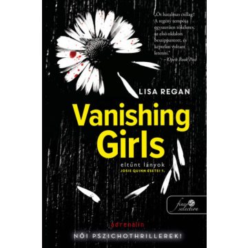   Lisa Regan: Vanishing Girls - Eltűnt lányok (Josie Quinn esetei 1.)