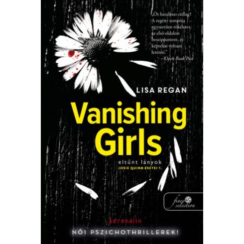 Lisa Regan: Vanishing Girls - Eltűnt lányok (Josie Quinn esetei 1.)