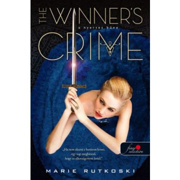   Marie Rutkoski: The Winner's Crime - A nyertes bűne - A nyertes trilógia 2.