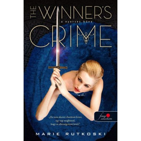 Marie Rutkoski: The Winner's Crime - A nyertes bűne - A nyertes trilógia 2.