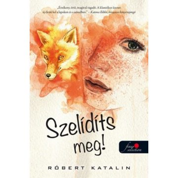 Róbert Katalin: Szelidíts meg!