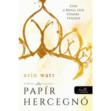 Erin Watt: Papír hercegnő - A Royal család 1.