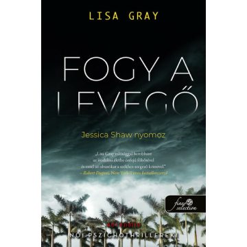 Lisa Gray: Fogy a levegő