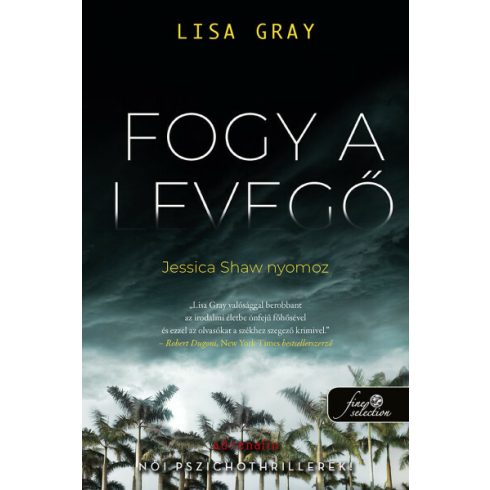 Lisa Gray: Fogy a levegő