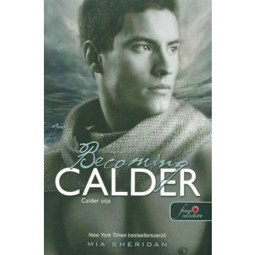   Mia Sheridan: Becoming Calder - Calder útja - A szerelem csillagjegyében 5.