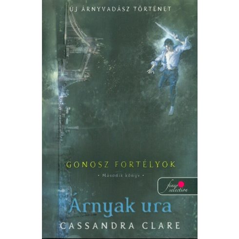 Cassandra Clare: Árnyak ura - Gonosz fortélyok 2.