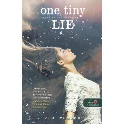 K. A. Tucker: One Tiny Lie - Egyetlen kis hazugság -Tíz apró lélegzet 2.