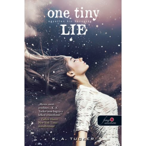 K. A. Tucker: One Tiny Lie – Egyetlen kis hazugság - Tíz apró lélegzet 2. - Kemény kötés