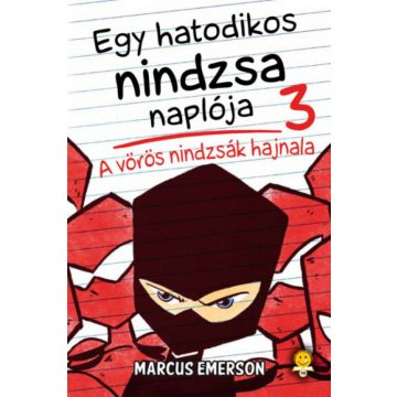   Marcus Emerson: A vörös nindzsák hajnala - Egy hatodikos nindzsa naplója 3.