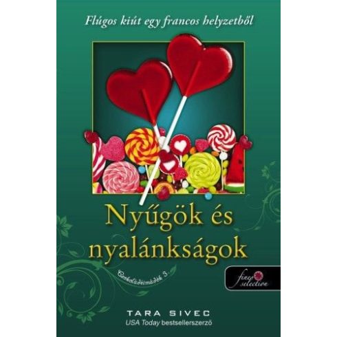 Tara Sivec: Nyűgök és nyalánkságok - Csokoládéimádók 3.