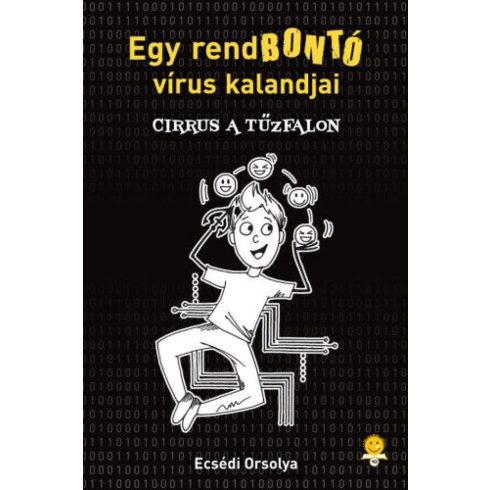 Ecsédi Orsolya: Cirrus a Tűzfalon – Egy rendbontó vírus kalandjai