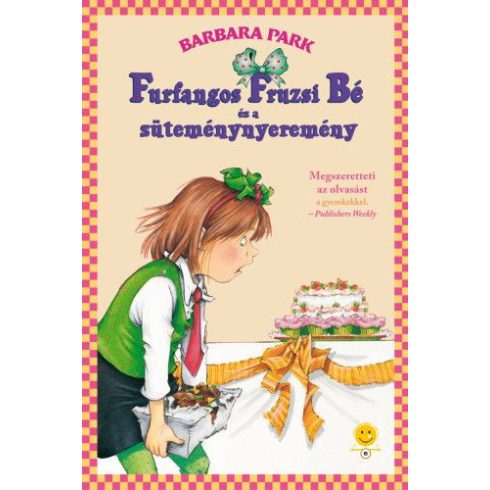 Barbara Park: Furfangos Fruzsi Bé és a süteménynyeremény - Furfangos Fruzsi Bé 5.