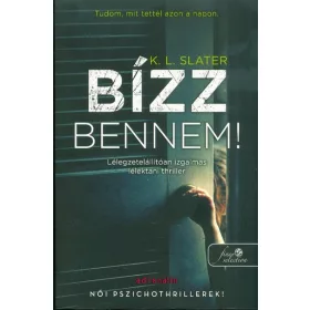 K. L. Slater: Bízz bennem!