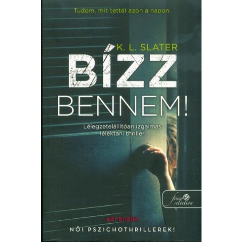 K. L. Slater: Bízz bennem!