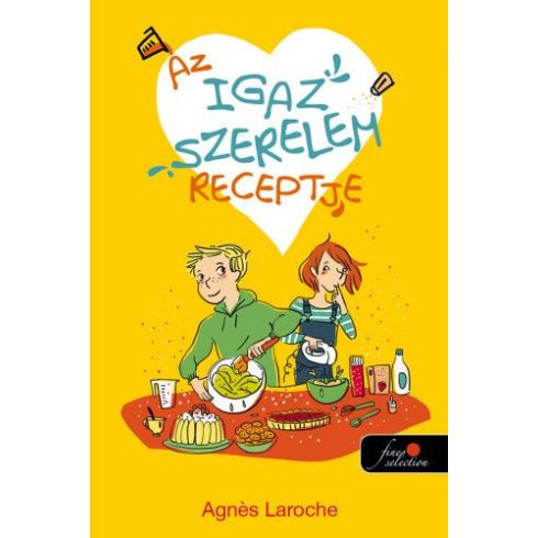 Agnes Laroche: Az igaz szerelem receptje