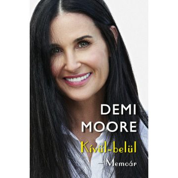 Demi Moore: Kívül-belül - Memoár