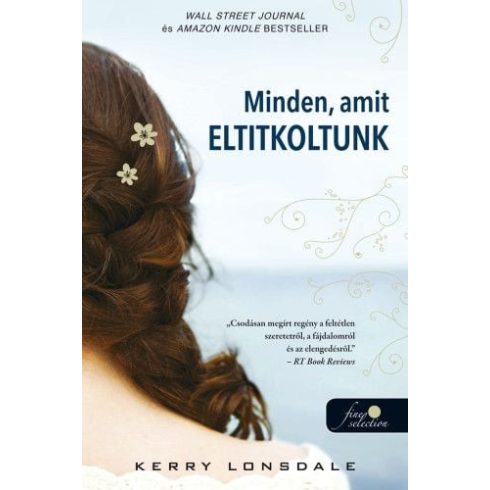 Kerry Lonsdale: Minden, amit eltitkoltunk