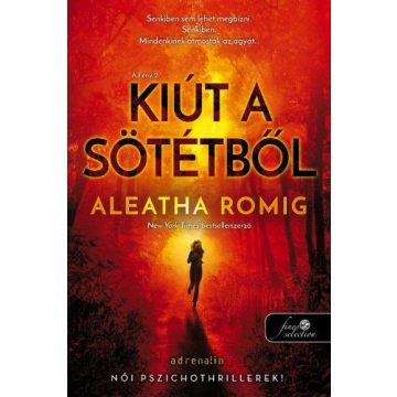 Aleatha Romig: Kiút a Sötétből - Fény 2.