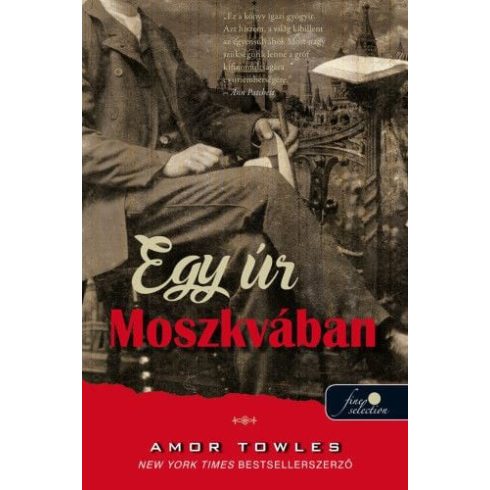 Amor Towles: Egy úr Moszkvában