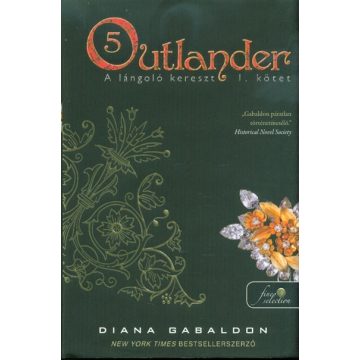   Diana Gabaldon: Outlander 5. - A lángoló kereszt 1. kötet - kemény kötés