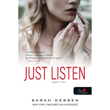 Sarah Dessen: Just Listen - Figyelj rám!