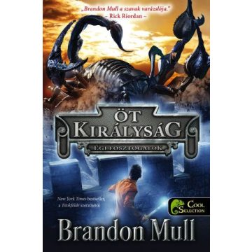 Brandon Mull: Égi fosztogatók - Öt királyság 1.