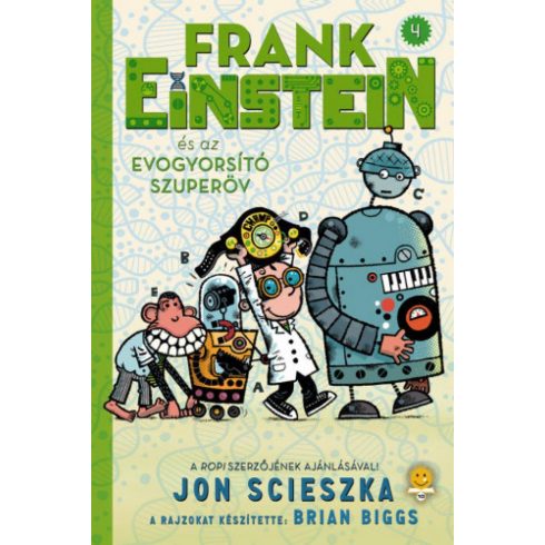 Jon Scieszka: Frank Einstein és az EvoGyorsító Szuperöv - Frank Einstein 4.