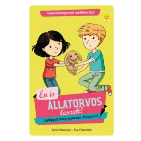   Eva Chatelain, Sylvie Baussier: Gyógyulj meg gyorsan, Kapucni! - Én is állatorvos leszek 2.