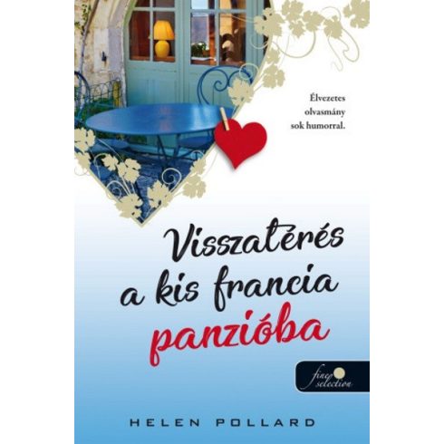 Helen Pollard: Visszatérés a kis francia panzióba - Rózsakert 2.