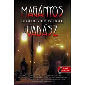 Geoffrey Household: Magányos vadász - Raymond Ingelram 1.