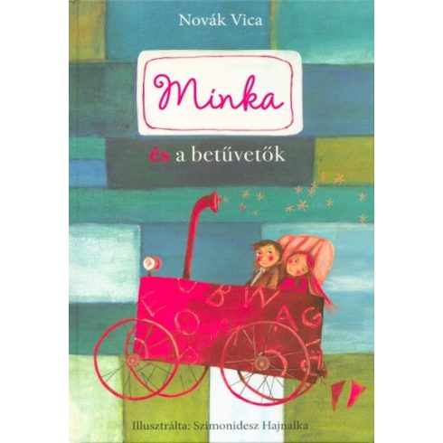 Novák Vica: Minka és a betűvetők - Minka 2.