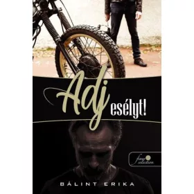 Bálint Erika: Adj esélyt!