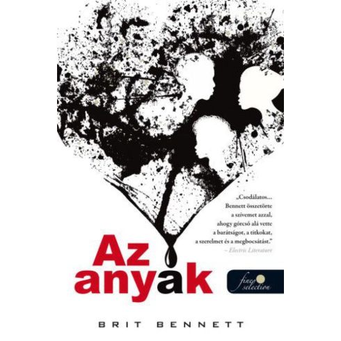 Brit Bennett: Az anyák